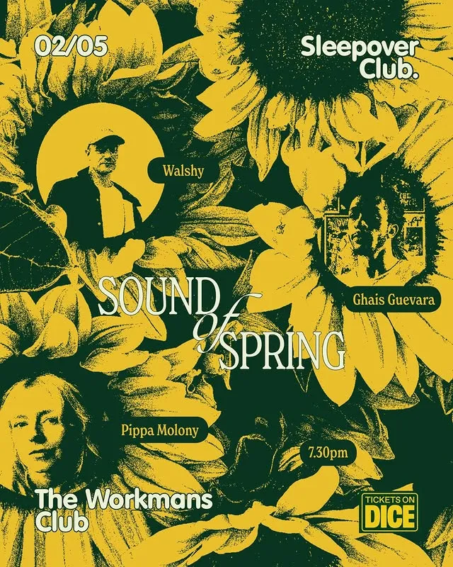 Sound of Spring: Ghais Guevara, Walshy, Pippa Molony poster
